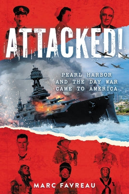 Book cover for Attacked!: Pearl Harbor and the Day War Came to America