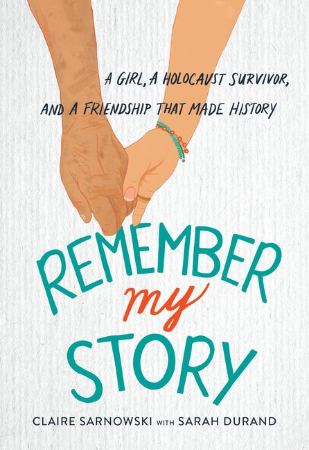 Book cover for Remember My Story: A Girl, a Holocaust Survivor, and a Friendship That Made History