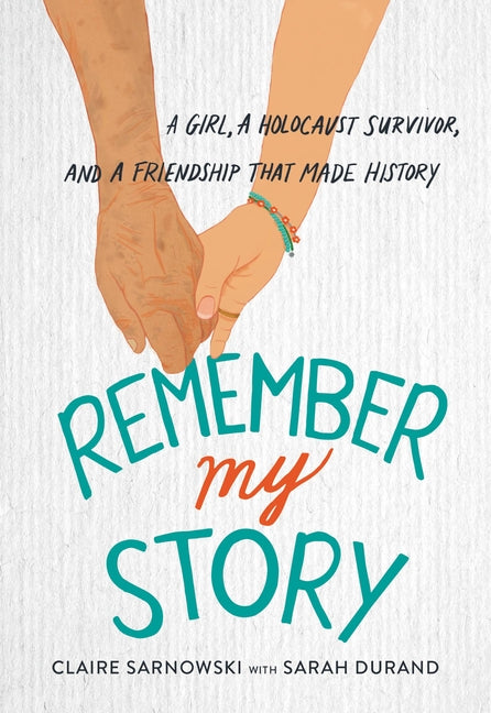 Book cover for Remember My Story: A Girl, a Holocaust Survivor, and a Friendship That Made History