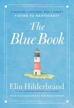 Book cover for Blue Book: A Must-See, Can't-Miss, Won't-Forget Guide to Nantucket
