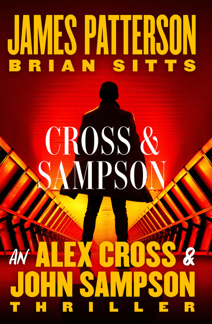 Book cover for Cross and Sampson: An Alex Cross and John Sampson Thriller