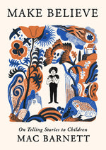 Book cover for Make Believe: On Telling Stories to Children