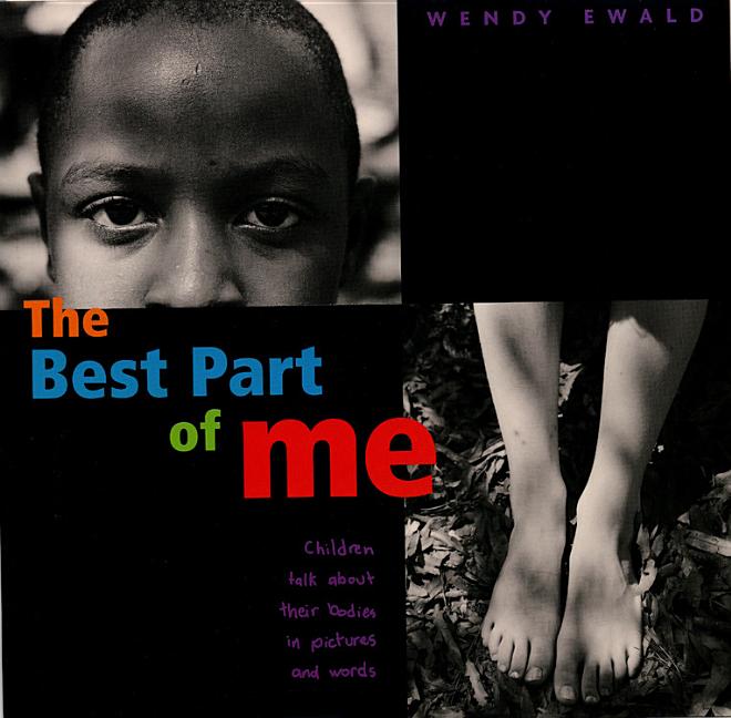 Book cover for The Best Part of Me: Children Talk about Their Bodies in Pictures and Words