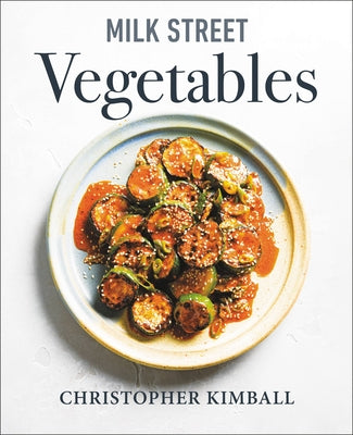 Book cover for Milk Street Vegetables: 250 Bold, Simple Recipes for Every Season