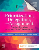 Book cover for Prioritization, Delegation, and Assignment: Practice Exercises for the Nclex-Rn(r) Examination