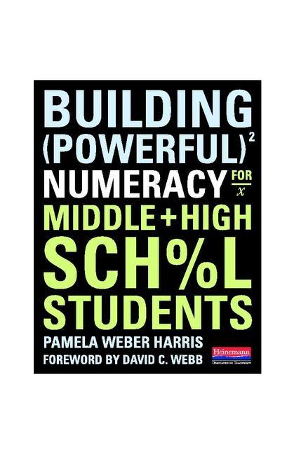Book cover for Building Powerful Numeracy for Middle and High School Students