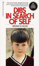 Book cover for Dibs in Search of Self: The Renowned, Deeply Moving Story of an Emotionally Lost Child Who Found His Way Back