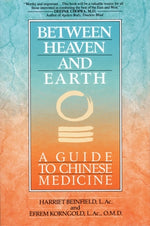 Book cover for Between Heaven and Earth: A Guide to Chinese Medicine