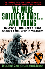 Book cover for We Were Soldiers Once...and Young: Ia Drang - The Battle That Changed the War in Vietnam