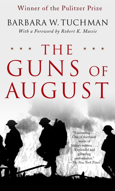 Book cover for The Guns of August: The Pulitzer Prize-Winning Classic about the Outbreak of World War I