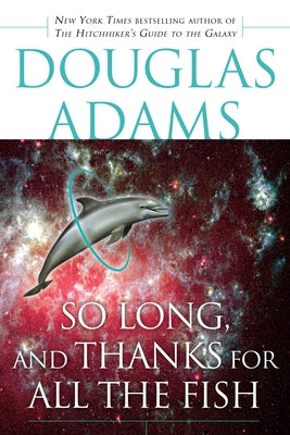 Book cover for So Long, and Thanks for All the Fish