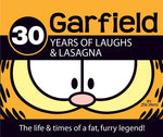 Book cover for Garfield 30 Years of Laughs & Lasagna: The Life & Times of a Fat, Furry Legend!