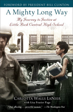Book cover for A Mighty Long Way: My Journey to Justice at Little Rock Central High School