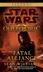 Book cover for Fatal Alliance: Star Wars Legends (the Old Republic)