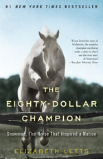Book cover for Eighty-Dollar Champion: Snowman, the Horse That Inspired a Nation