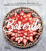 Book cover for Bakerita: 100+ No-Fuss Gluten-Free, Dairy-Free, and Refined Sugar-Free Recipes for the Modern Baker