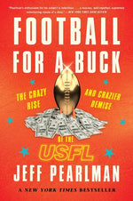 Book cover for Football for a Buck: The Crazy Rise and Crazier Demise of the Usfl