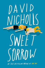 Book cover for Sweet Sorrow: The Long-Awaited New Novel from the Best-Selling Author of One Day