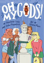 Book cover for Oh My Gods!: A Graphic Novel