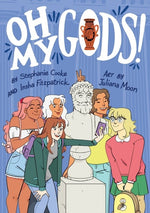 Book cover for Oh My Gods!: A Graphic Novel
