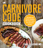 Book cover for Carnivore Code Cookbook: Reclaim Your Health, Strength, and Vitality with 100+ Delicious Recipes