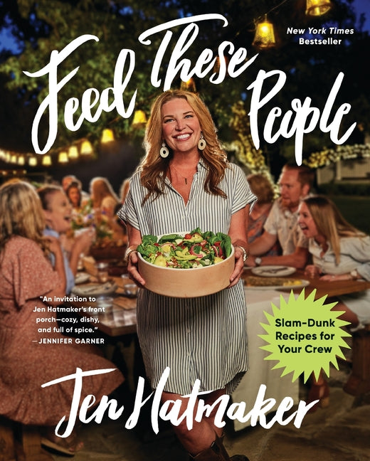 Book cover for Feed These People: Slam-Dunk Recipes for Your Crew