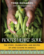 Book cover for Roots, Heart, Soul: The Story, Celebration, and Recipes of Afro Cuisine in America
