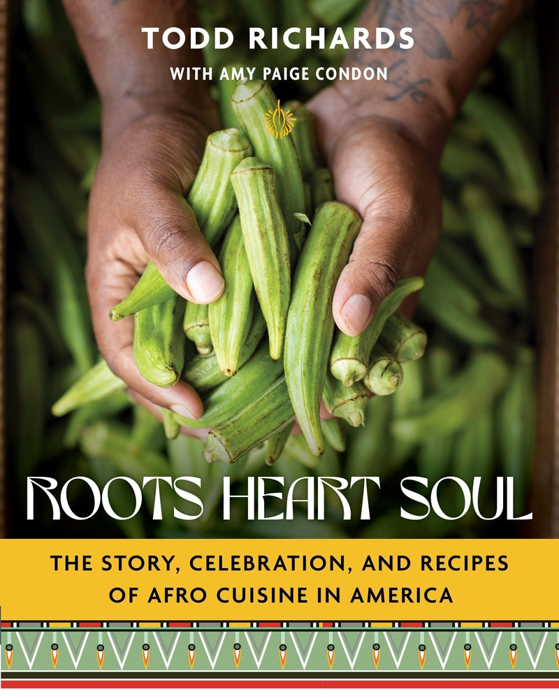 Book cover for Roots, Heart, Soul: The Story, Celebration, and Recipes of Afro Cuisine in America