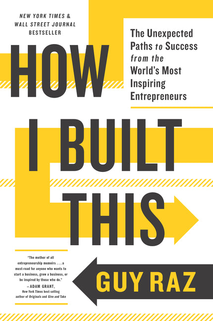 Book cover for How I Built This: The Unexpected Paths to Success from the World's Most Inspiring Entrepreneurs