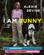 Book cover for I Am Bunny: How a Talking Dog Taught Me Everything I Need to Know about Being Human