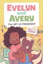 Book cover for Evelyn and Avery: The Art of Friendship