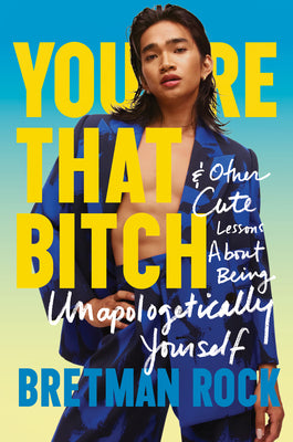 Book cover for You're That Bitch: & Other Cute Lessons about Being Unapologetically Yourself