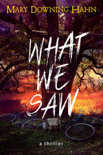 Book cover for What We Saw: A Thriller