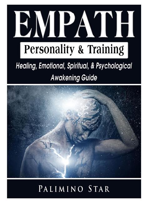 Book cover for Empath Personality & Training Healing, Emotional, Spiritual, & Psychological Awakening Guide