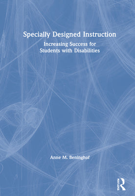 Book cover for Specially Designed Instruction: Increasing Success for Students with Disabilities