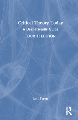 Book cover for Critical Theory Today: A User-Friendly Guide