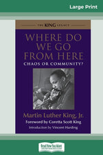 Book cover for Where Do We Go from Here: Chaos or Community? (16pt Large Print Edition)