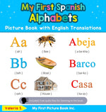 Book cover for My First Spanish Alphabets Picture Book with English Translations: Bilingual Early Learning & Easy Teaching Spanish Books for Kids