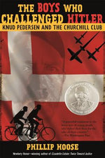 Book cover for The Boys Who Challenged Hitler: Knud Pedersen and the Churchill Club
