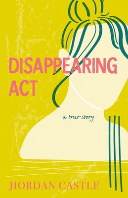 Book cover for Disappearing ACT: A True Story