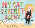 Book cover for My Cat Is a Secret Agent