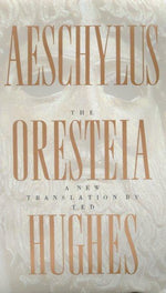 Book cover for The Oresteia of Aeschylus: A New Translation by Ted Hughes