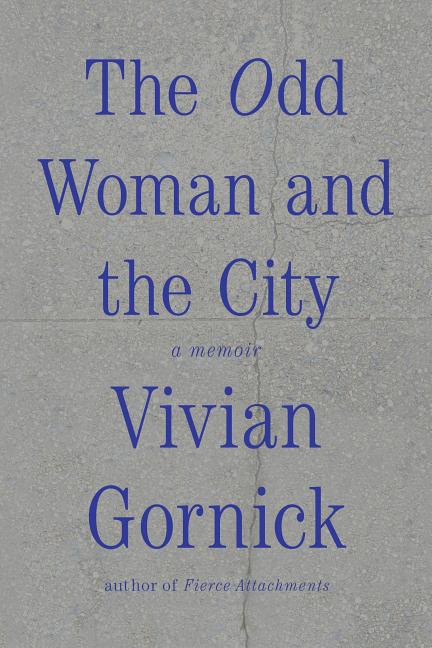 Book cover for The Odd Woman and the City: A Memoir