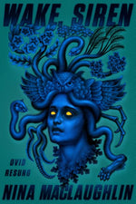 Book cover for Wake, Siren: Ovid Resung
