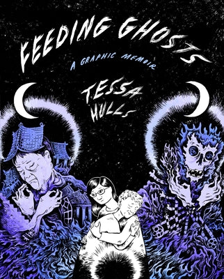 Book cover for Feeding Ghosts: A Graphic Memoir