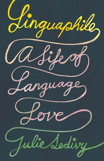 Book cover for Linguaphile: A Life of Language Love