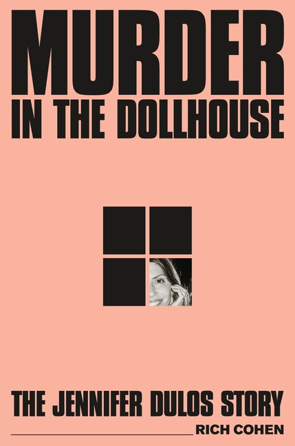 Book cover for Murder in the Dollhouse: The Jennifer Dulos Story
