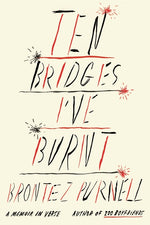 Book cover for Ten Bridges I've Burnt: A Memoir in Verse