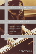Book cover for Doctor Faustus: The Life of the German Composer Adrian Leverkuhn as Told by a Friend