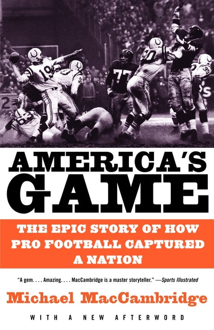Book cover for America's Game: The Epic Story of How Pro Football Captured a Nation